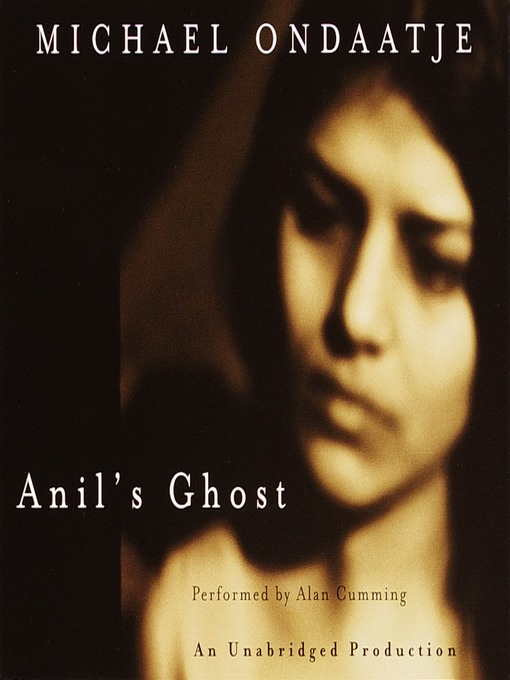 Title details for Anil's Ghost by Michael Ondaatje - Available
